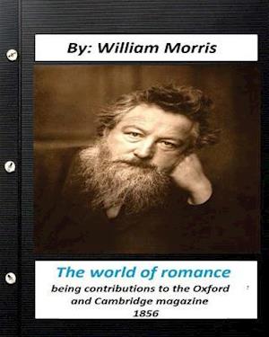 The World of Romance. by William Morris