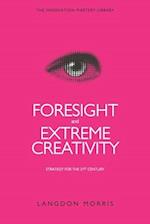 Foresight and Extreme Creativity