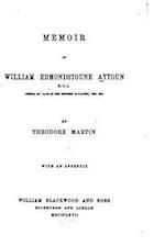 Memoir of William Edmondstoune Aytoun