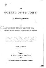 The Gospel of St. John, a Series of Discourses