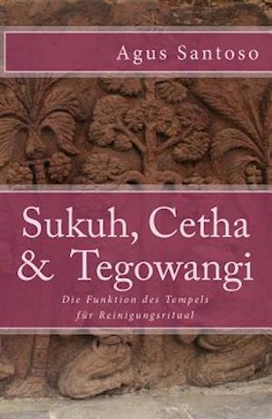 Sukuh, Cetha & Tegowangi