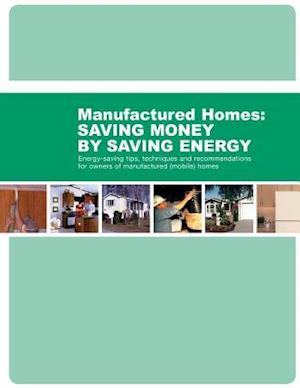 Energy-Saving Tips, Techniques and Recommendations for Owners of Manufactured (Mobile) Homes