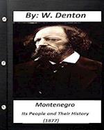 Montenegro; Its People and Their History (1877) (Historical)