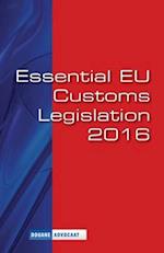 Essential Eu Customs Legislation 2016