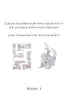 Color Creativity and Relaxation Book 1