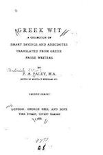 Greek Wit, a Collection of Smart Sayings and Anecdotes