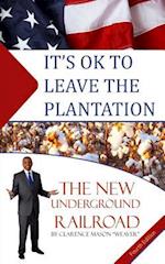 It's Ok to Leave the Plantation