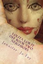 Lolita Lob It Off Book Two