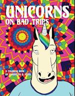 Unicorns on Bad Trips
