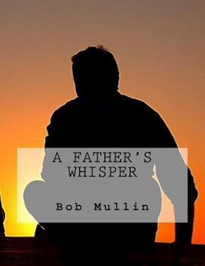 A Father's Whisper