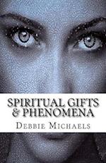 Spiritual Gifts & Phenomena