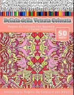 Libri Da Colorare Per Adulti Delizia Della Vetrata Colorata