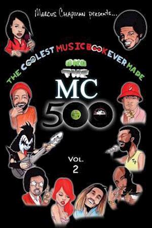 The Coolest Music Book Ever Made Aka the MC 500 Vol. 2