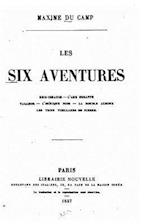Les Six Aventures