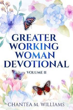 The Greater Working Woman Devotional, Volume II