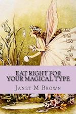 Eat Right for Your Magical Type