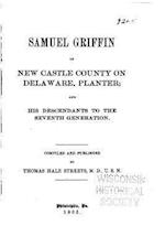 Samuel Griffin, of New Castle Co. on the Delaware