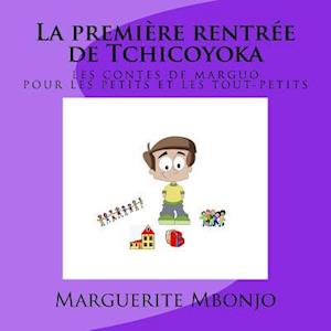 La Premiere Rentree de Tchicoyoka