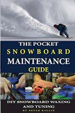 The Pocket Snowboard Maintenance Guide