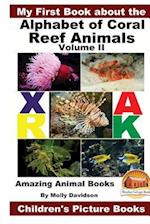 My First Book about the Alphabet of Coral Reef Animals Volume II - Amazing Animal Books - Children's Picture Books