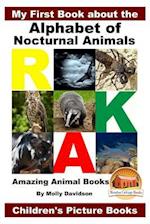 My First Book about the Alphabet of Nocturnal Animals - Amazing Animal Books - Children's Picture Books