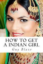 How To Get A Indian Girl