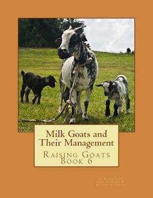 Milk Goats and Their Management