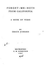 Forget-Me-Nots from California, a Book of Verse