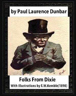 Folks From Dixie(1898), by Paul Laurence Dunbar and E. W. Kemble