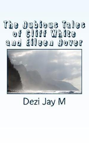 The Dubious Tales of Cliff White and Eileen Dover