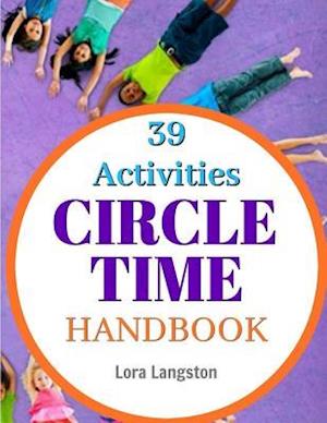 Circle Time Handbook: 39 Best Ever Group Activities