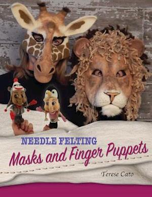 Needle Felting Masks and Finger Puppets