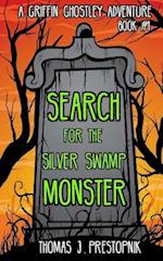 Search for the Silver Swamp Monster