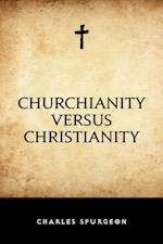 Churchianity versus Christianity