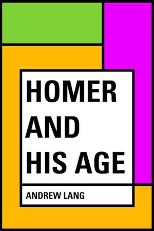 Homer and His Age