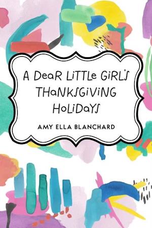 Dear Little Girl's Thanksgiving Holidays