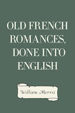 Old French Romances, Done into English