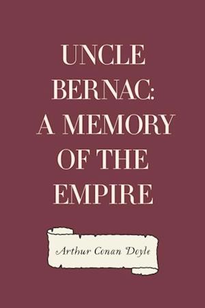 Uncle Bernac: A Memory of the Empire