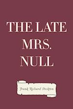 Late Mrs. Null