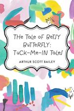 Tale of Betsy Butterfly: Tuck-Me-In Tales