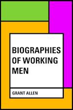 Biographies of Working Men