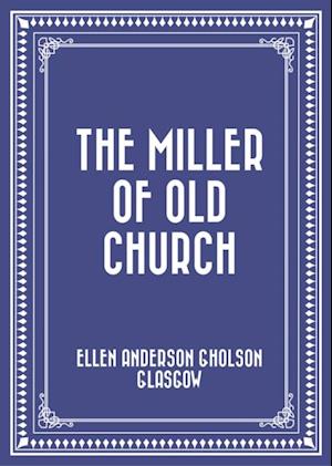 Miller Of Old Church