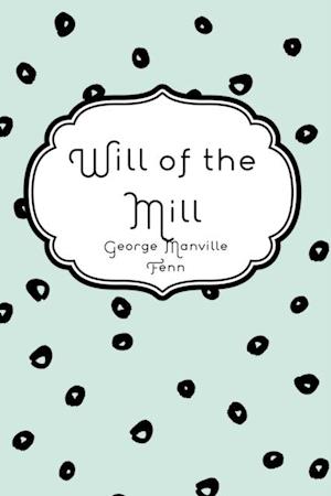 Will of the Mill