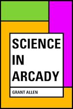 Science in Arcady