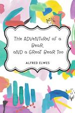 Adventures of a Bear, and a Great Bear too