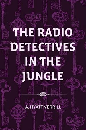 Radio Detectives in the Jungle