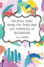 Rival Heirs; being the Third and Last Chronicle of Aescendune