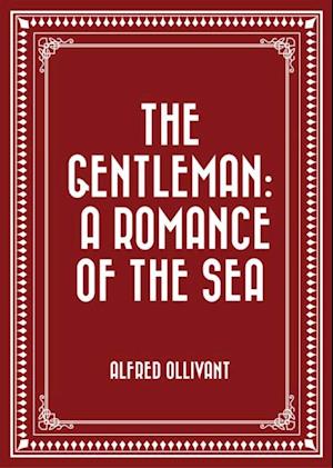 Gentleman: A Romance of the Sea