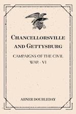 Chancellorsville and Gettysburg: Campaigns of the Civil War - VI