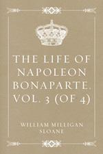 Life of Napoleon Bonaparte. Vol. 3 (of 4)